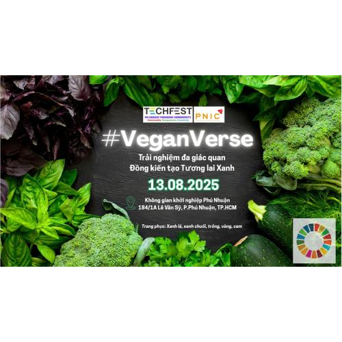 Sự kiện #VeganVerse – Trải nghiệm đa giác quan, đồng kiến tạo tương lai xanh