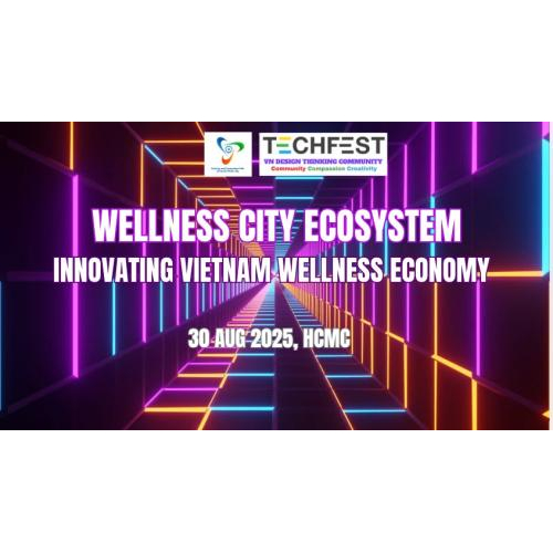 Sự kiện Wellness City Ecosystem: Innovating Vietnam Wellness Economy